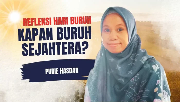 Refleksi Hari Buruh: Kapan Buruh Sejahtera?
