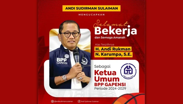 Andi Sudirman Ucapkan Selamatkan Atas Terpilihnya Andi Rukman Karumpa sebagai Ketum BPP GAPENSI