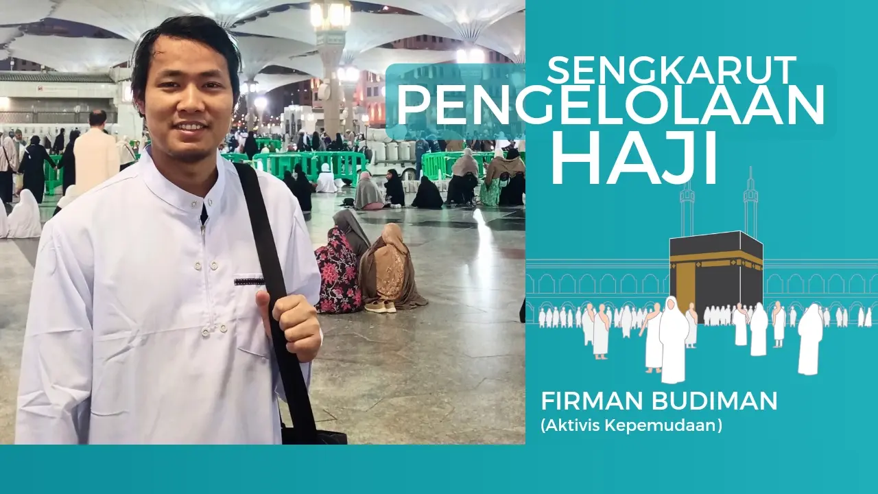 Sengkarut Pengelolaan Haji