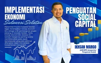 Implementasi Ekonomi Biru Sulawesi Selatan dengan Penguatan Social Capital 5 Implementasi Ekonomi Biru Sulawesi Selatan dengan Penguatan Social Capital
