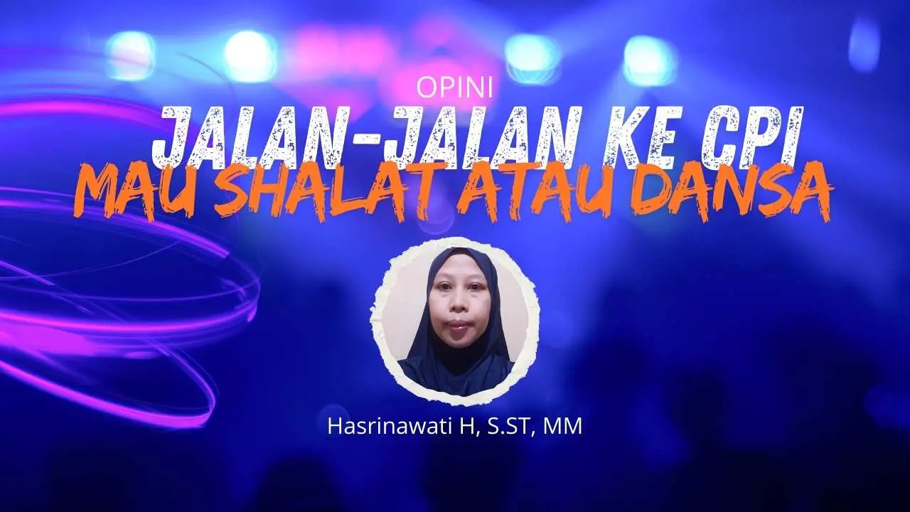 Jalan-jalan Ke CPI, Mau Shalat Atau Dansa?