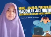 Miris! Lembaga Pendidikan Kebobolan Judi Online, Keberadaan Hukum Dipertanyakan!