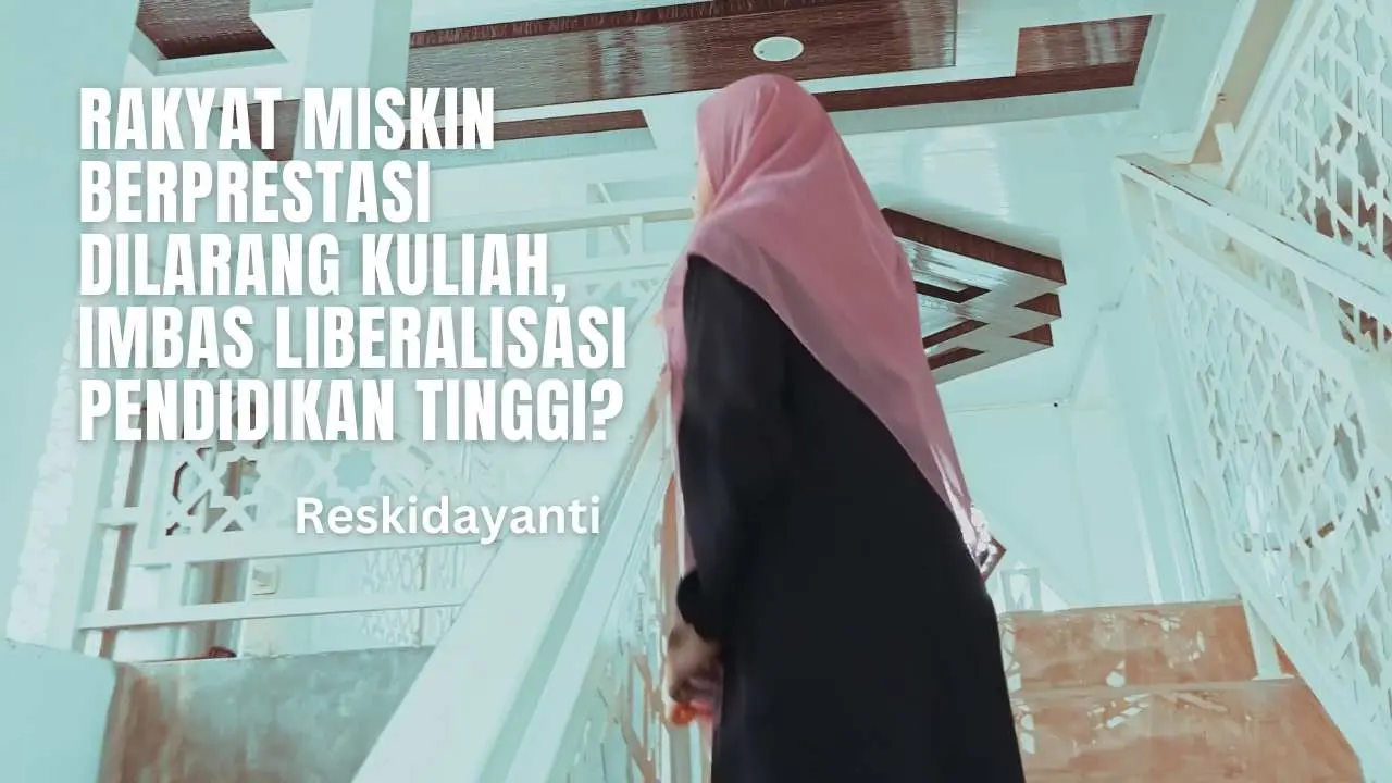 Rakyat Miskin Berprestasi Dilarang Kuliah, Imbas Liberalisasi Pendidikan Tinggi?