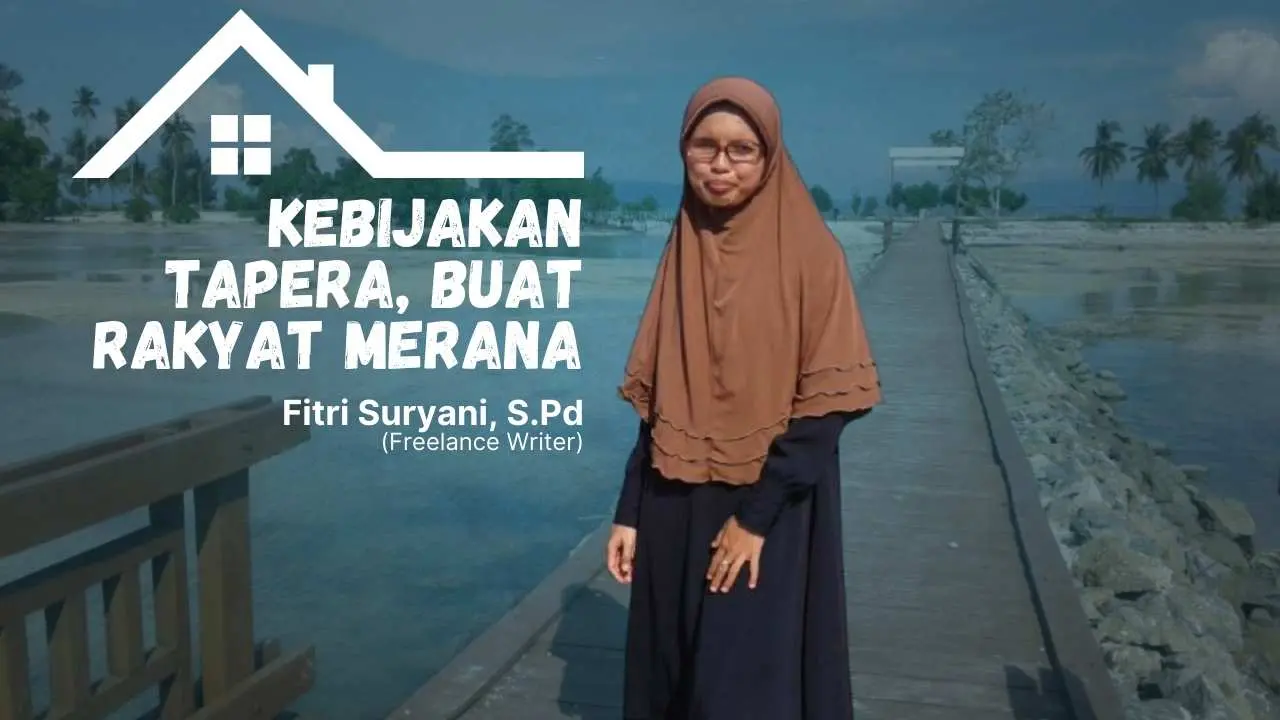 Kebijakan Tapera, Buat Rakyat Merana