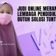 Judi Online Merambah Lembaga Pendidikan Butuh Solusi Tuntas