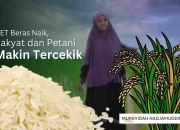 HET Beras Naik, Rakyat dan Petani Makin Tercekik