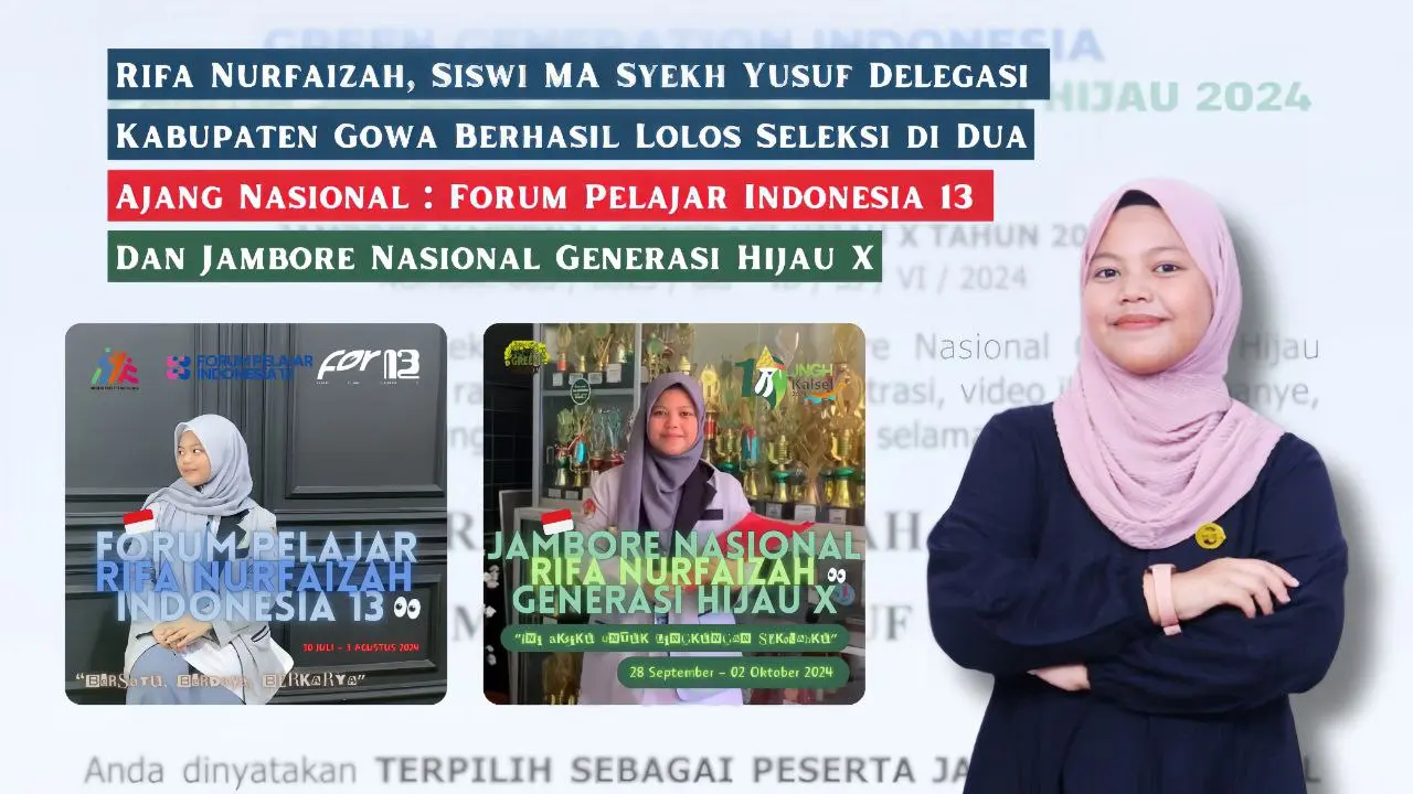 Siswi MA Syekh Yusuf Gowa, Rifa Nurfaizah, Berhasil Lolos Seleksi Dua Ajang Nasional