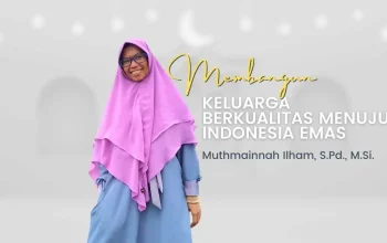 Membangun Keluarga Berkualitas Menuju Indonesia Emas 3 Membangun Keluarga Berkualitas Menuju Indonesia Emas