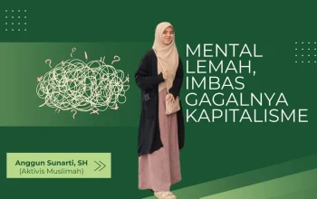 Mental Lemah, Imbas Gagalnya Kapitalisme 10 7 20240714 082052 0006