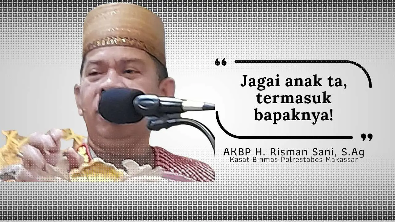 Kasat Binmas Polrestabes, AKBP Risman: Jagai anak ta, termasuk bapaknya!