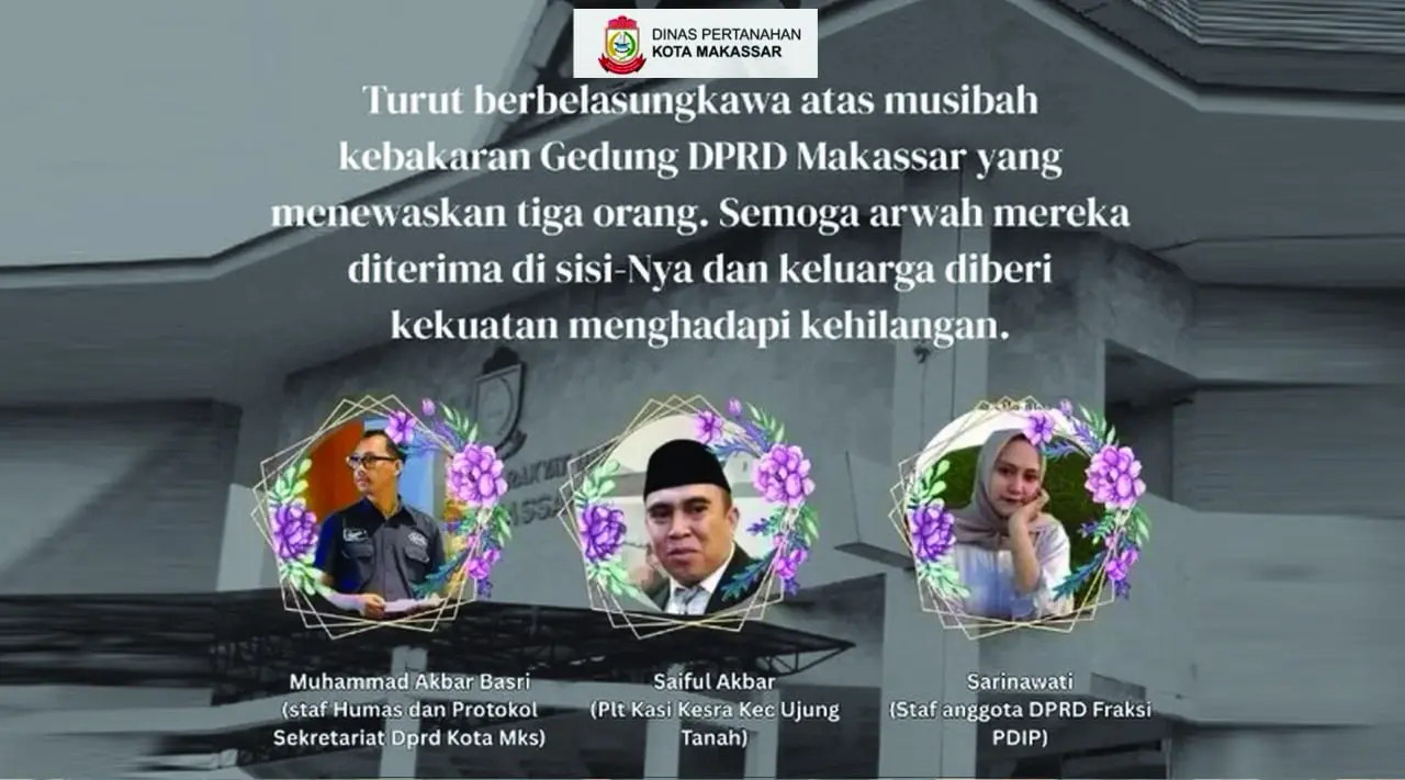 Dinas Pertanahan Kota Makassar Sampaikan Bela Sungkawa atas Tragedi Kerusuhan DPRD