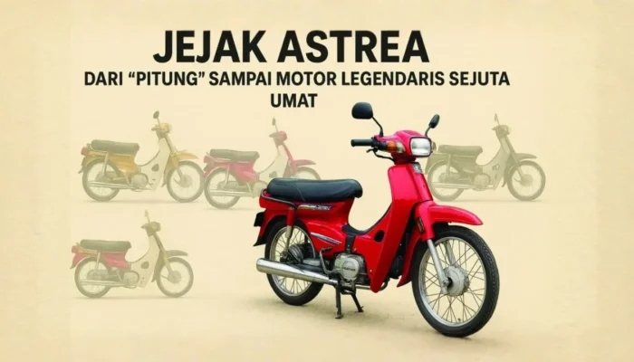 Jejak Astrea: Dari “Pitung” sampai Motor Legendaris Sejuta Umat