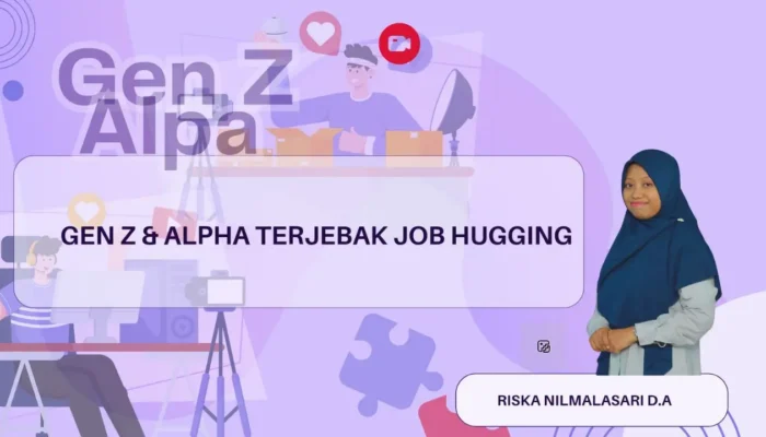 Gen Z & Alpha Terjebak Job Hugging