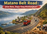 Matano Belt Road: Jalan Baru, siapa yang diuntungkan?