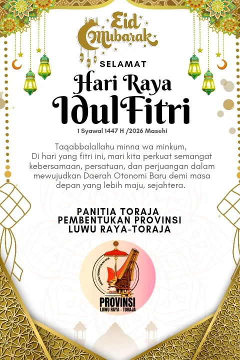 Panitia Pembentukan Provinsi Luwu Raya–Toraja Sampaikan Ucapan Idulfitri 1447H