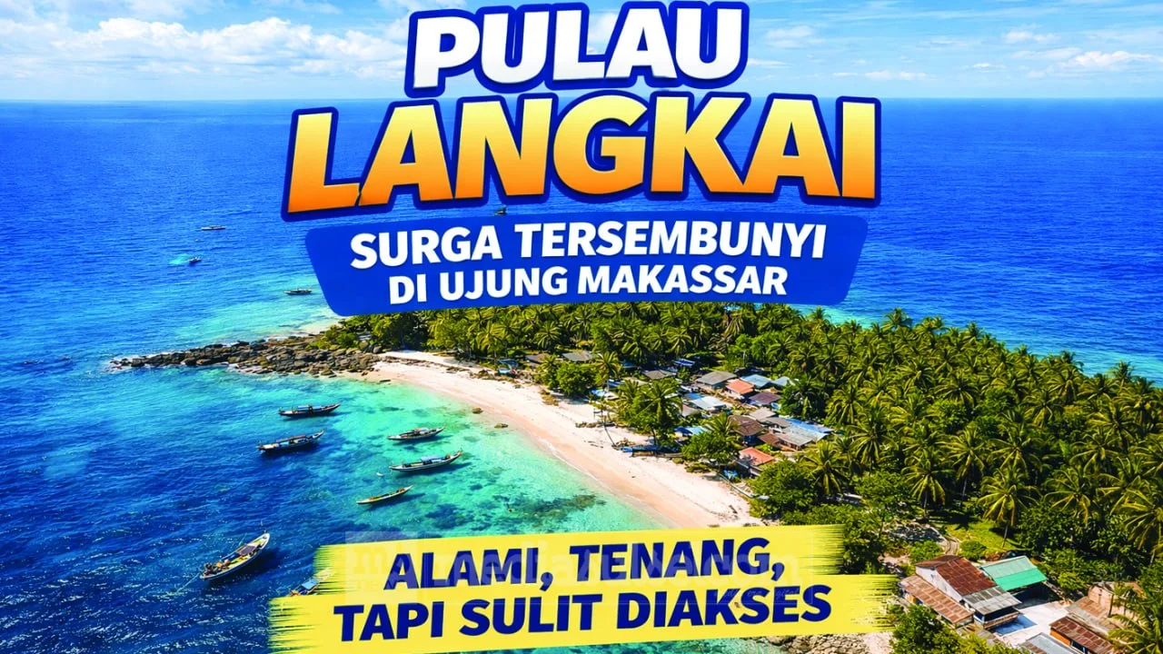 Pulau Langkai, Surga Tersembunyi di Ujung Makassar yang Menantang untuk Dijangkau