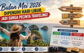 Bulan Mei Dipenuhi Hari Libur, Jadi Surga Pecinta Traveling 6 Bulan Mei Dipenuhi Hari Libur, Jadi Surga Pecinta Traveling