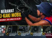 Tips Merawat Kaki-Kaki Mobil agar Tetap Nyaman dan Aman di Jalan