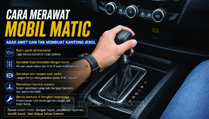 Cara Merawat Mobil Matic Agar Awet dan Hemat Biaya Servis