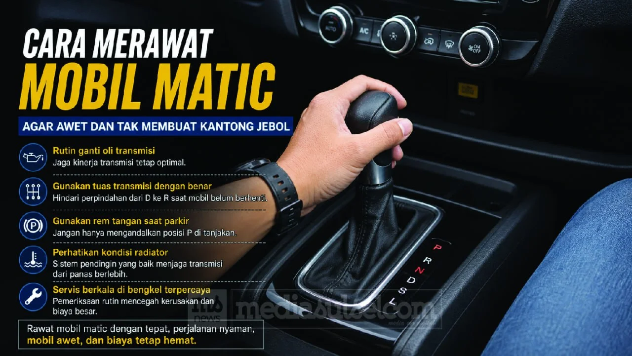 Cara Merawat Mobil Matic Agar Awet dan Hemat Biaya Servis
