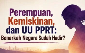Perempuan, Kemiskinan, dan UU PPRT: Benarkah Negara sudah Hadir? 4 Ria Mufira Hamzah