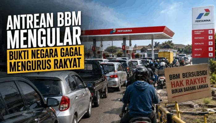 Antrean BBM Mengular: Bukti Negara Gagal Mengurus Rakyat